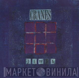 Cranes - Jewel