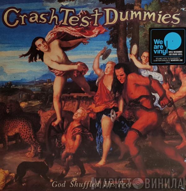 Crash Test Dummies - God Shuffled His Feet