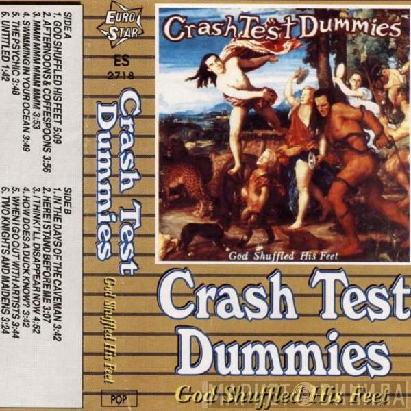  Crash Test Dummies  - God Shuffled His Feet