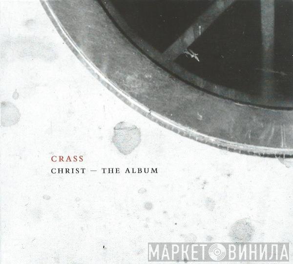 Crass  - Christ - The Album (Crassical Collection)
