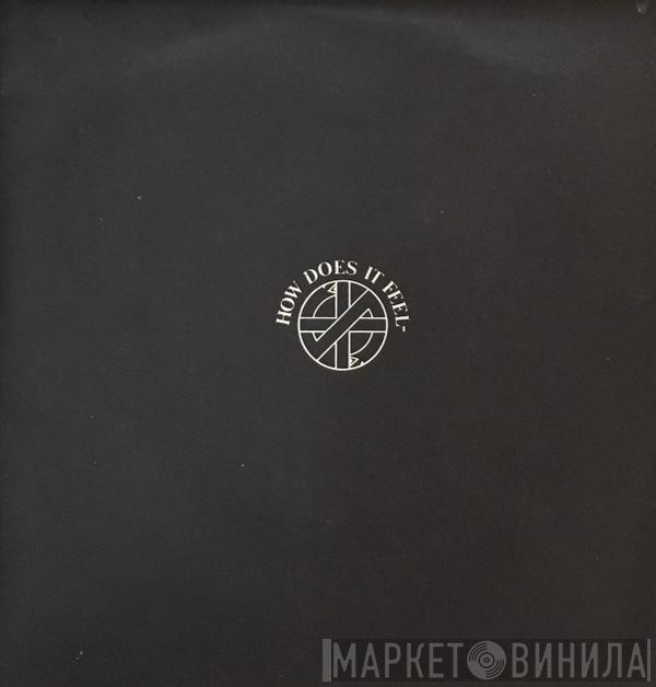 Crass - How Does It Feel-