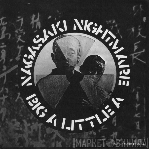 Crass - Nagasaki Nightmare / Big A Little A