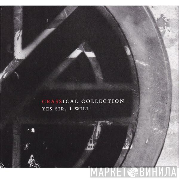 Crass  - Yes Sir, I Will (The Crassical Collection)