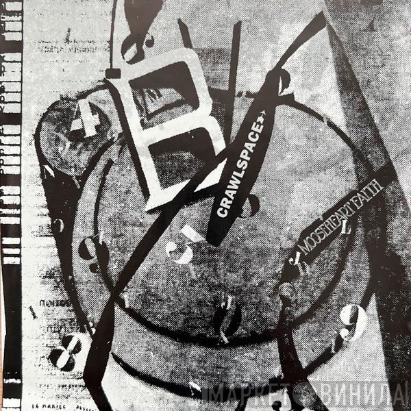 Crawlspace , Mooseheart Faith - On The Tide / Hook In The Gray