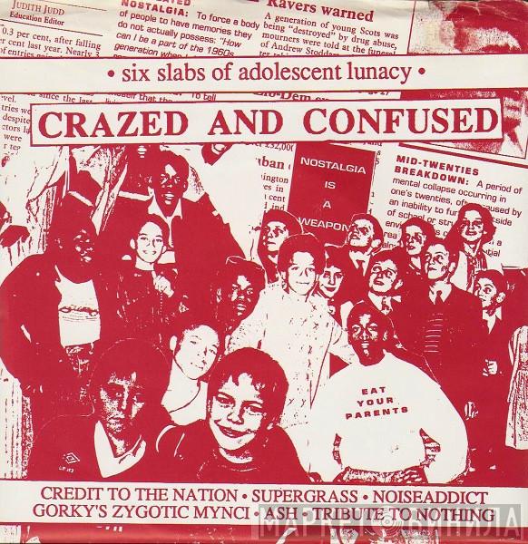  - Crazed And Confused