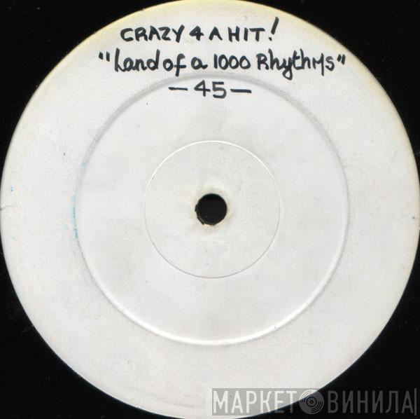 Crazy 4 A Hit! - Land Of A 1000 Rhythms