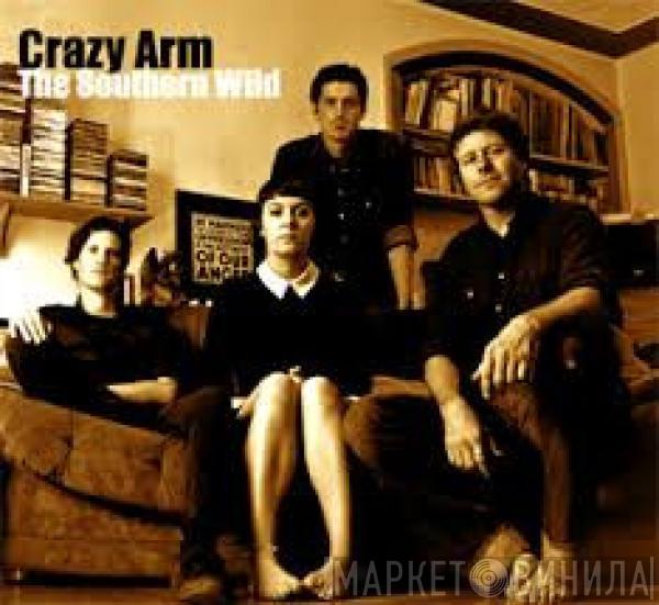 Crazy Arm - The Southern Wild
