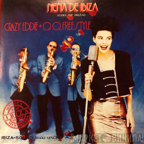  Crazy Eddie & Q.Q. Freestyle  - Nena De Ibiza