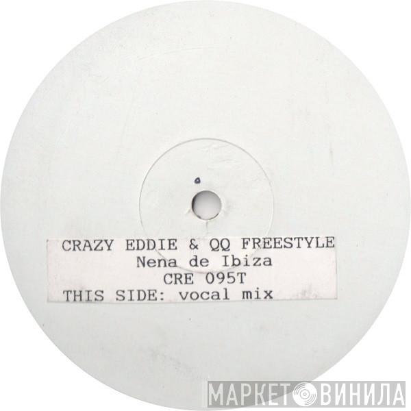 Crazy Eddie & Q.Q. Freestyle - Nena De Ibiza