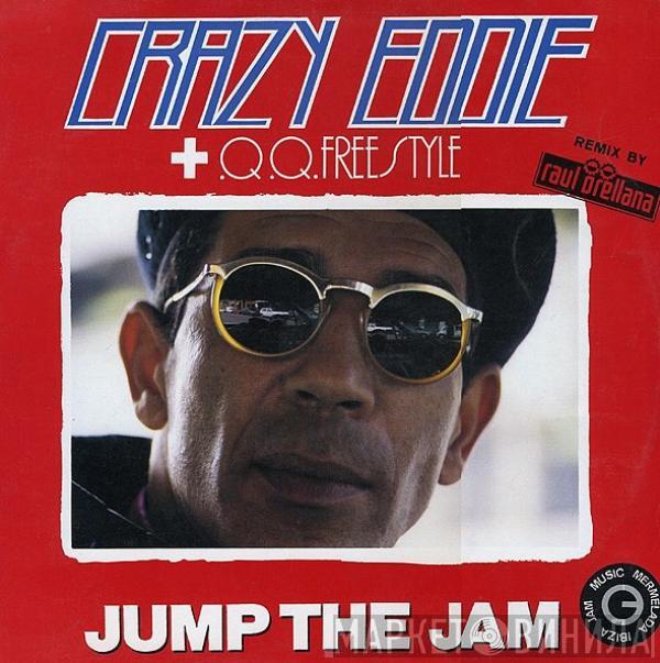 Crazy Eddie, Q.Q. Freestyle - Jump The Jam