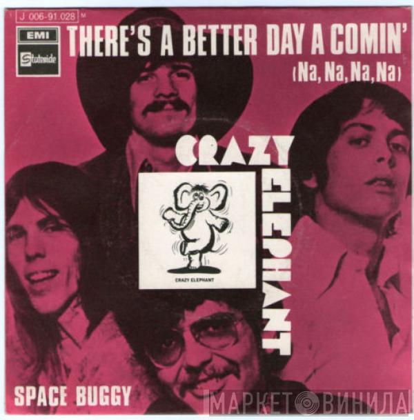Crazy Elephant - There's A Better Day A Comin' (Na, Na, Na, Na)