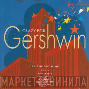  - Crazy For Gershwin