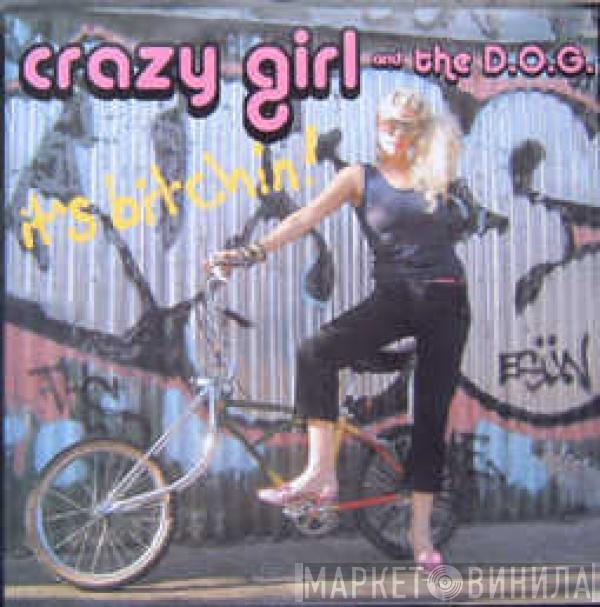 Crazy Girl, The Delusions Of Grandeur - It's Bitchin