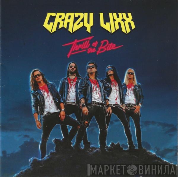 Crazy Lixx - Thrill Of The Bite
