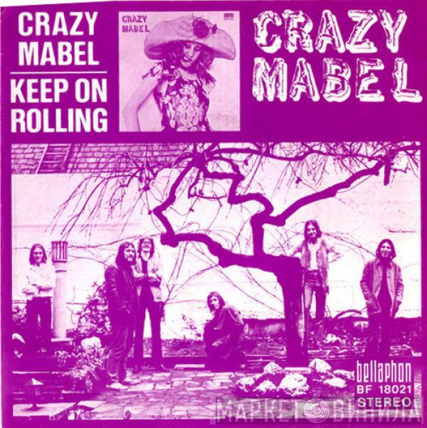 Crazy Mabel - Crazy Mabel / Keep On Rolling