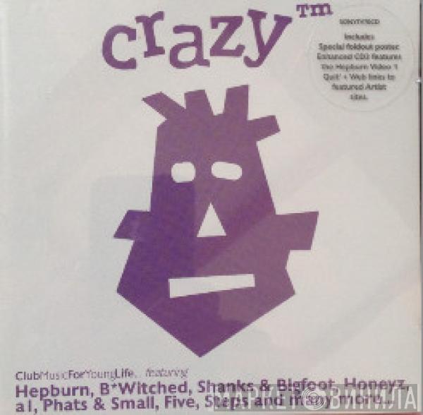  - Crazy™