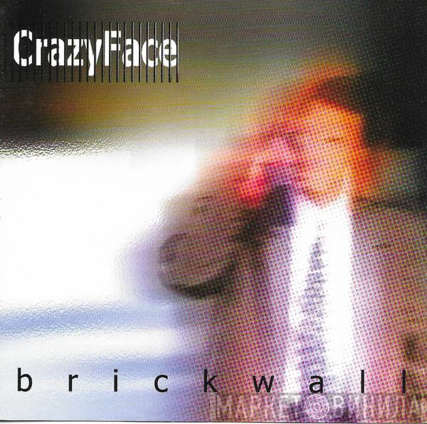 CrazyFace - Brickwall