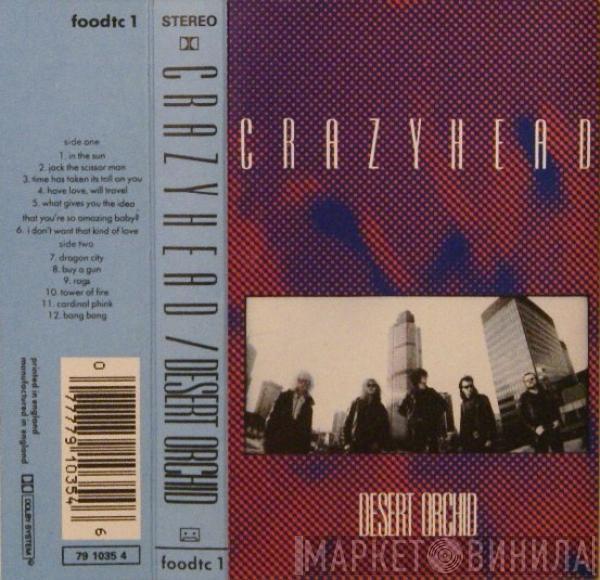  Crazyhead  - Desert Orchid