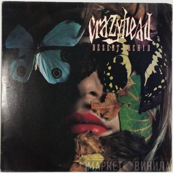  Crazyhead  - Desert Orchid