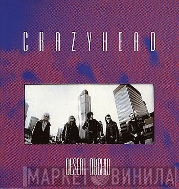  Crazyhead  - Desert Orchid