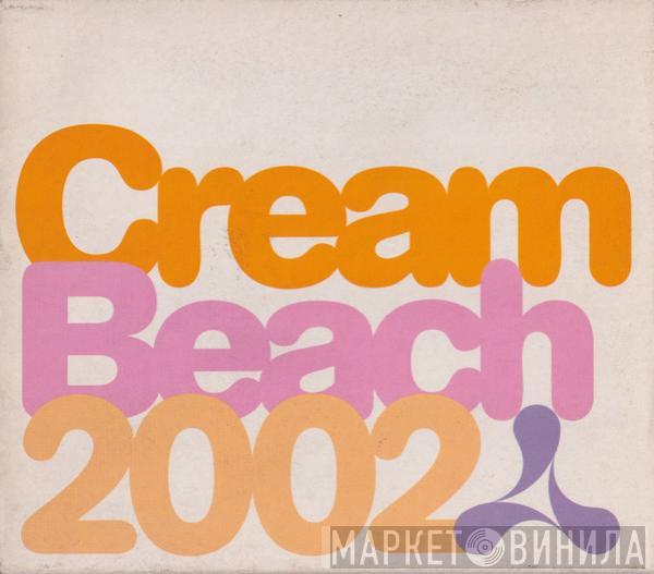  - Cream Beach 2002