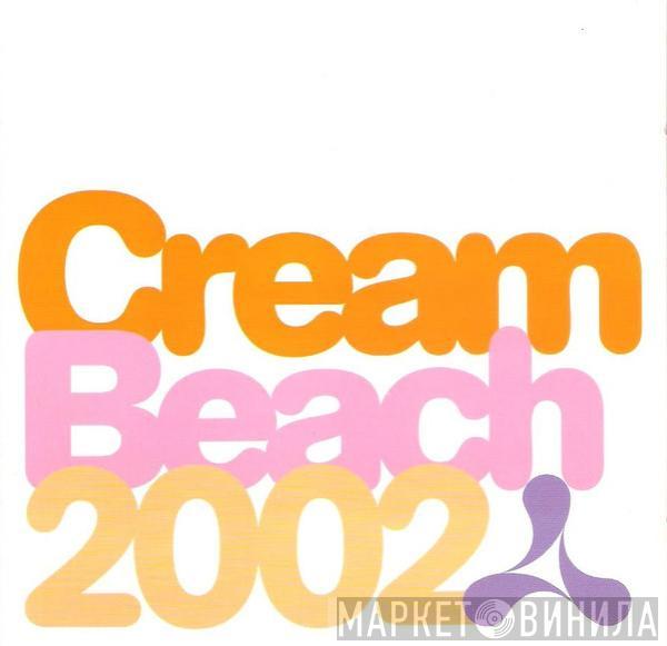  - Cream Beach 2002