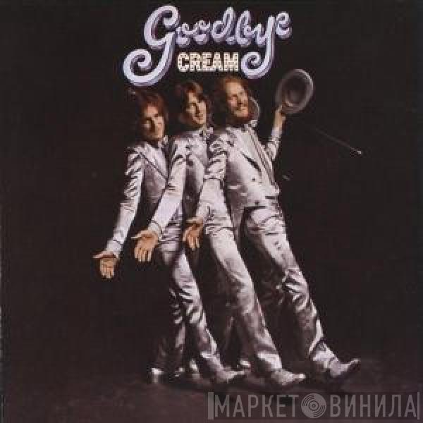 Cream  - Goodbye
