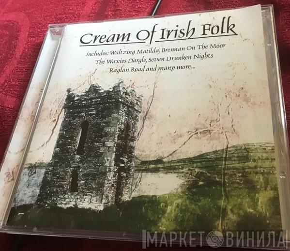  - Cream Of Irish Folk