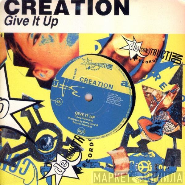  Creation  - Give It Up