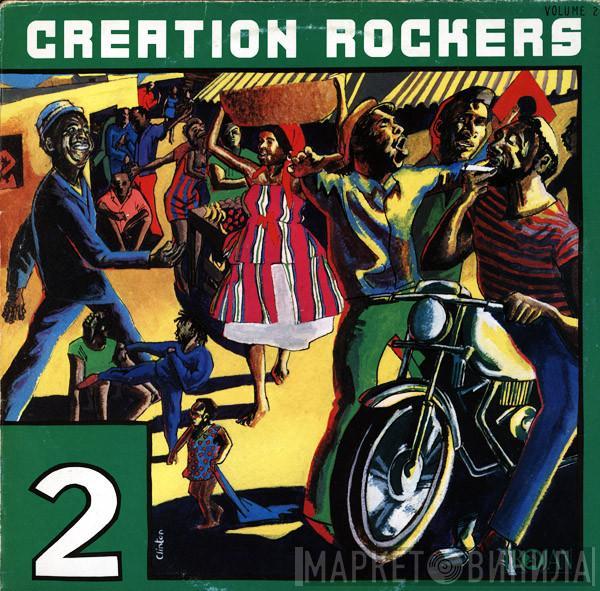  - Creation Rockers Volume 2