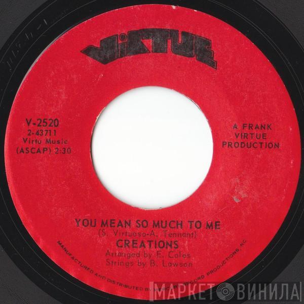 Creations  - Nothing's Too Good For You / You Mean So Much To Me