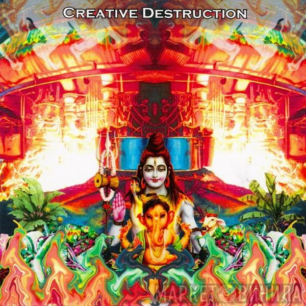  - Creative Destruction