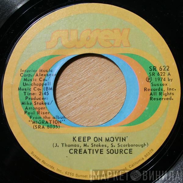  Creative Source  - Keep On Movin' / I Just Can't See Myself Without You