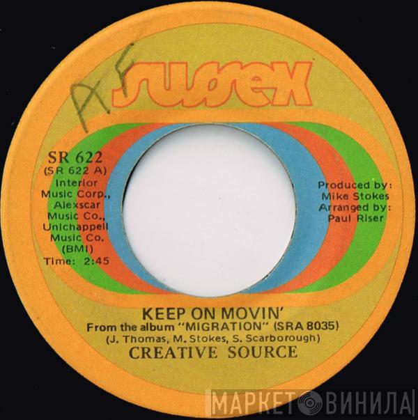  Creative Source  - Keep On Movin' / I Just Can't See Myself Without You