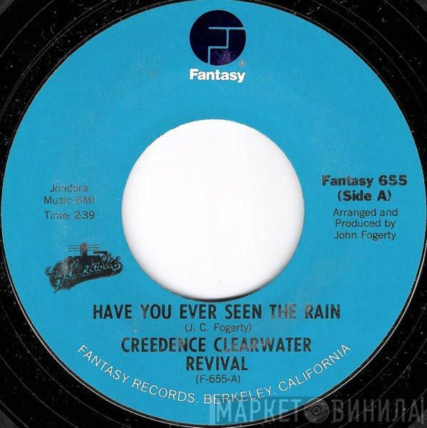  Creedence Clearwater Revival  - Have You Ever Seen The Rain / Hey Tonight