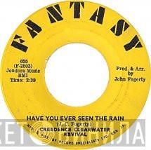  Creedence Clearwater Revival  - Have You Ever Seen The Rain / Hey Tonight