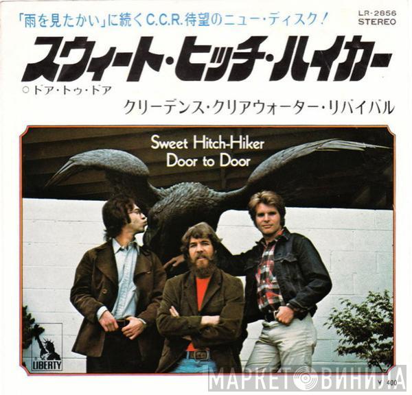  Creedence Clearwater Revival  - Sweet Hitch-Hiker / Door To Door