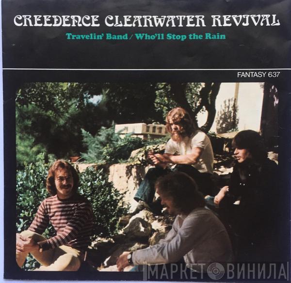  Creedence Clearwater Revival  - Travelin' Band / Who'll Stop The Rain