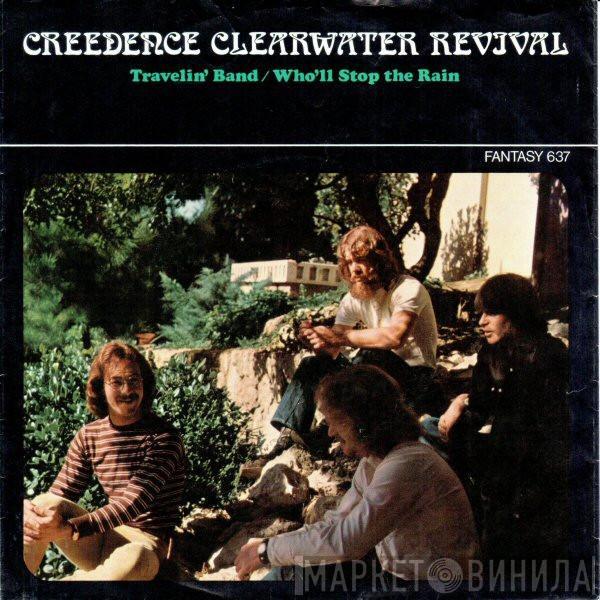  Creedence Clearwater Revival  - Travelin' Band / Who'll Stop The Rain