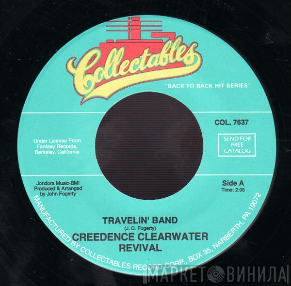  Creedence Clearwater Revival  - Travelin' Band / Who'll Stop The Rain