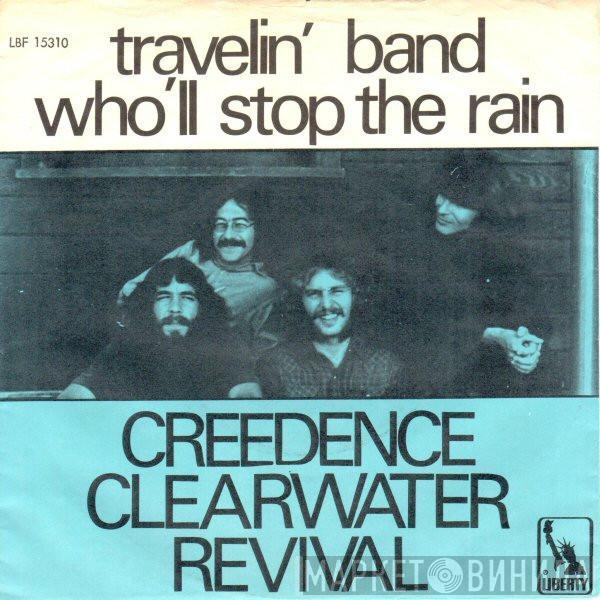  Creedence Clearwater Revival  - Travelin' Band / Who'll Stop The Rain