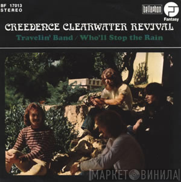  Creedence Clearwater Revival  - Travelin' Band / Who'll Stop The Rain