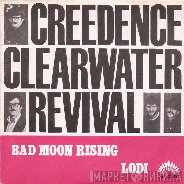 Creedence Clearwater Revival - Bad Moon Rising / Lodi