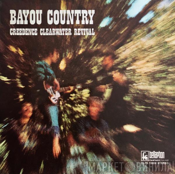  Creedence Clearwater Revival  - Bayou Country