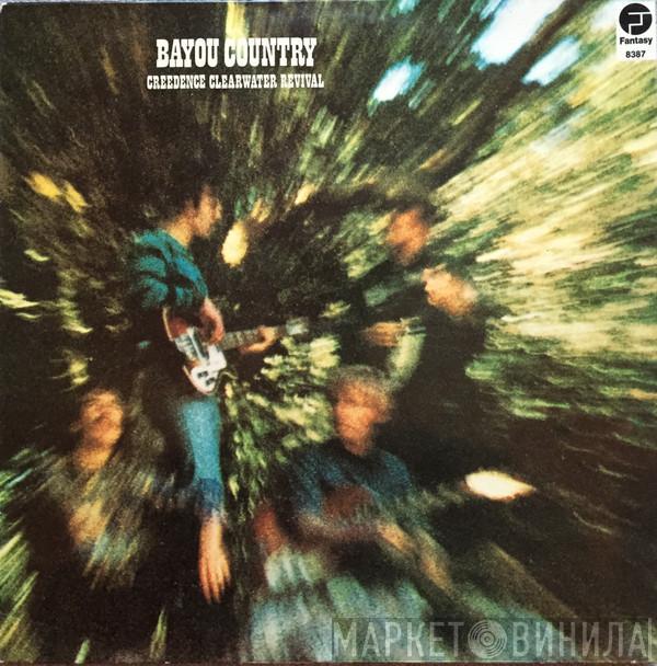  Creedence Clearwater Revival  - Bayou Country