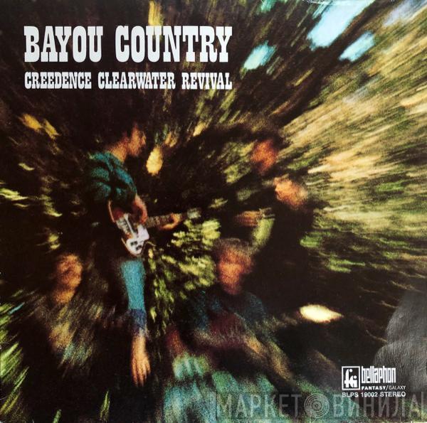  Creedence Clearwater Revival  - Bayou Country