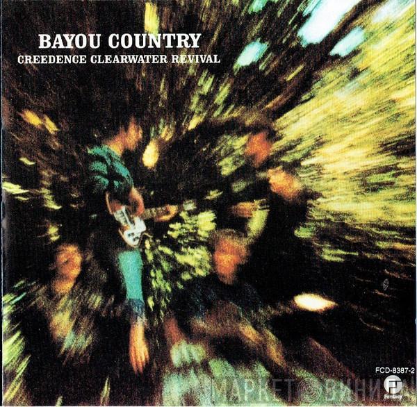  Creedence Clearwater Revival  - Bayou Country