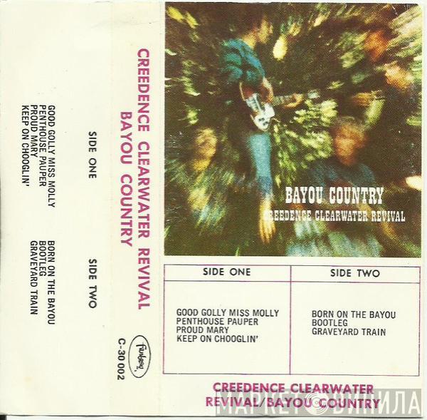  Creedence Clearwater Revival  - Bayou Country