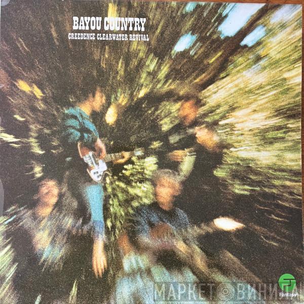  Creedence Clearwater Revival  - Bayou Country