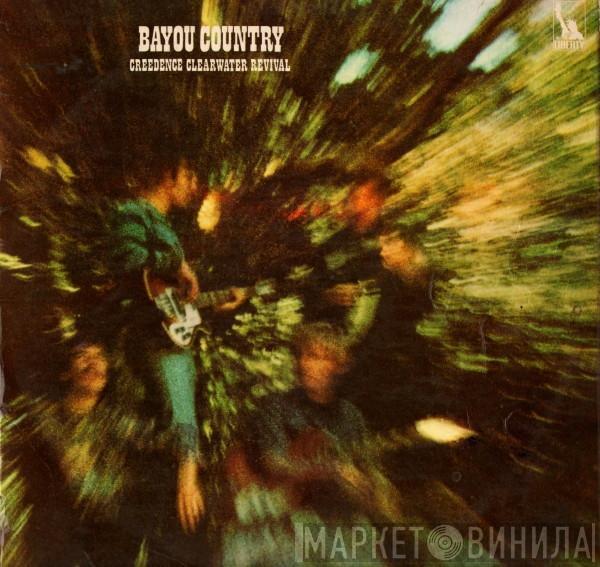  Creedence Clearwater Revival  - Bayou Country